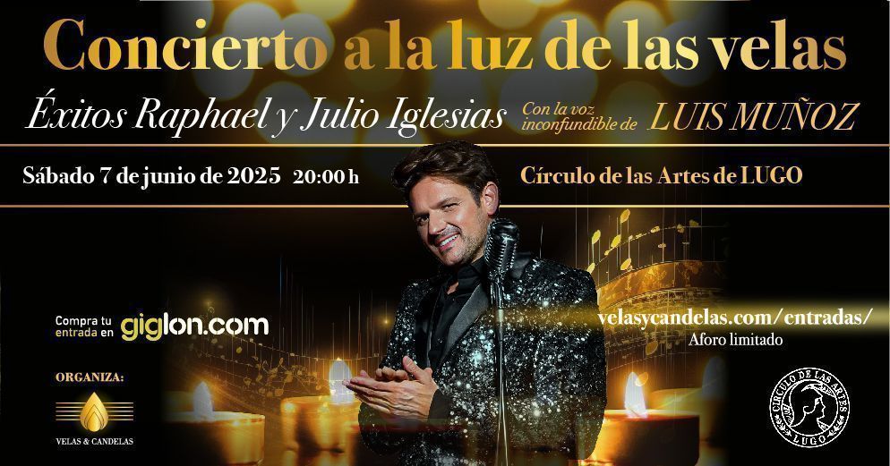 CONCIERTO LUGO ÉXITOS RAPHAEL Y JULIO IGLESIAS A LA LUZ DE LAS VELAS